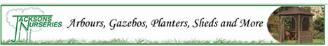 Jacksons Nurseries - Arbours, Gazebos, Planters, Sheds and more